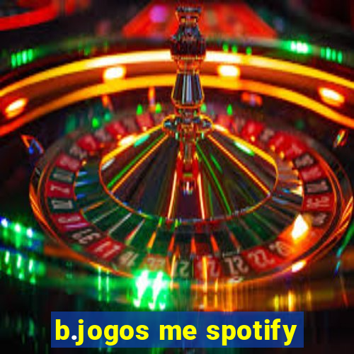 b.jogos me spotify